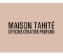 Maison Tahite - Officine Creative Profumi