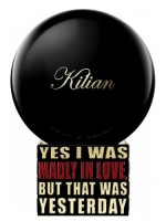 Kilian Yes I Was Madly In Love But That Was Yesterday Kilian Yes I Was Madly In Love But That Was Yesterday