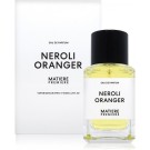 Matiere Premiere Neroli Oranger Matiere Premiere Neroli Oranger